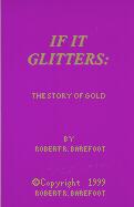 If It Glitters: The Story of Gold